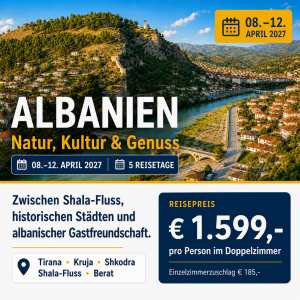 Albanien - Natur, Kultur & Genuss