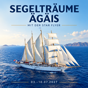 Segelträume in der Ägäis mit der Star Flyer vom 3. bis 10. Juli 2027.